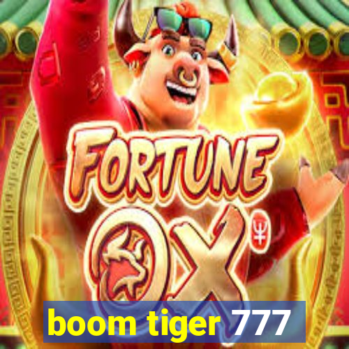 boom tiger 777